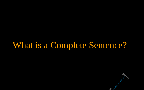 The Mystery of the Complete Sentence by John Chrisman on Prezi