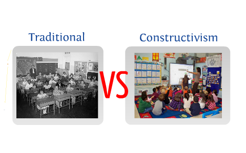 constructivist traditional vs classrooms