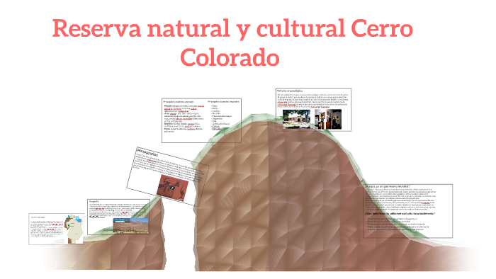Reserva natural y cultural Cerro Colorado by Ludmila palazzini on Prezi