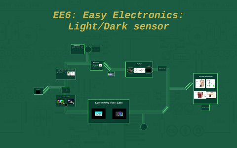 EE6: Easy Electronics: Dark sensor by Mohamed Farag on Prezi