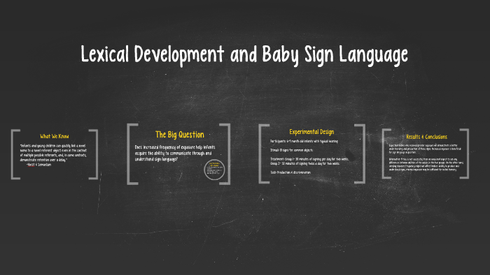 Lexical Development and Baby Sign Language by Tiffany Kaplan on Prezi