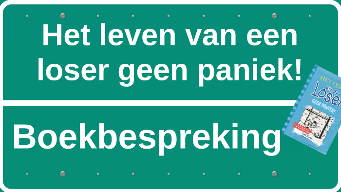 Het leven van een loser geen paniek by Marta Wieczorek on Prezi