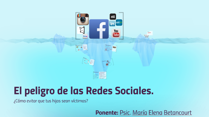 El peligro de las Redes Sociales by Marieli Betancourt on Prezi