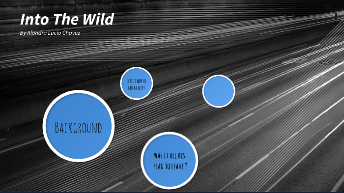 Into The Wild Presentation by Alondra Lucio Chavez on Prezi