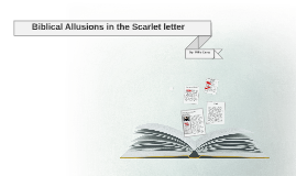 Biblical Allusions In The Scarlet Letter By Millie Camp