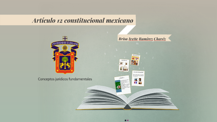 Artículo 12 Constitucional Mexicano by Ivette Chávez on Prezi
