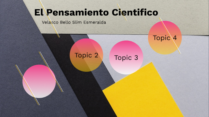 El Pensamiento Cientifico by Slim Velasco on Prezi