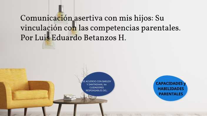 Competencias parentales: Barudy y Dantagnan by luis betanzos on Prezi