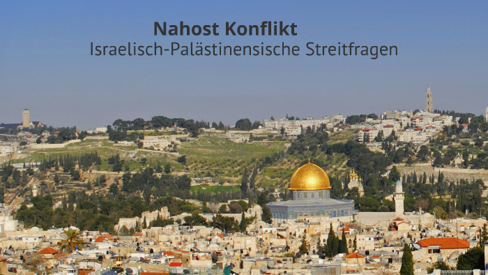 Nahost Konflikt - Israelisch-Palästinensische Streitfragen By Tasmin M