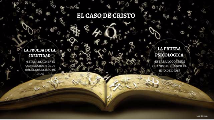 EL CASO DE CRISTO by anthony soto claussen on Prezi