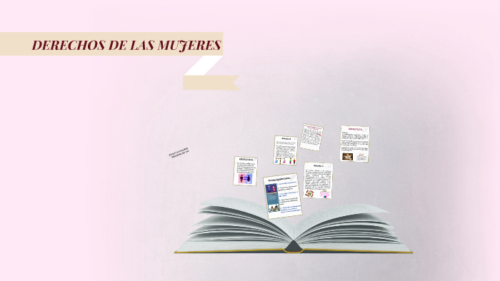 DERECHOS DE LAS MUJERES by annie flores on Prezi