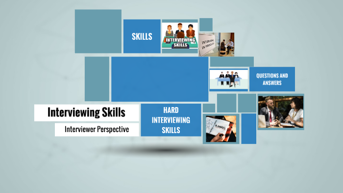 INTERVIEWER SKILLS by Zainab Tariq on Prezi