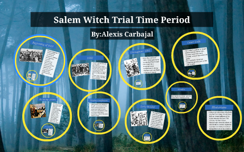 Salem Witch Trial Time Period by alexis carbajal on Prezi