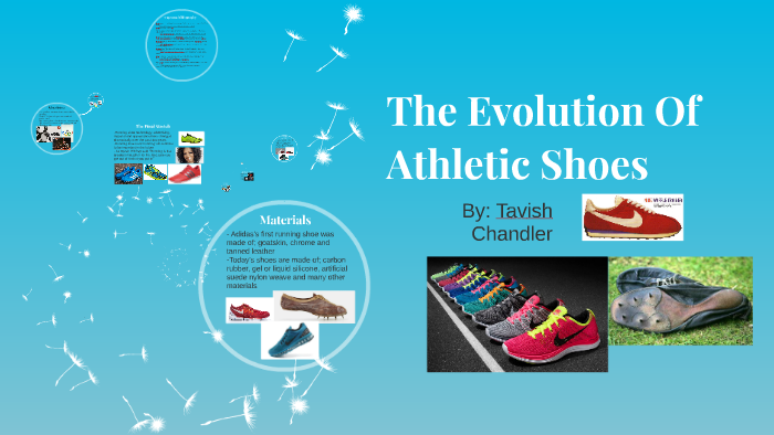 The Evolution of Running Shoes by Tavish Chandlers on Prezi