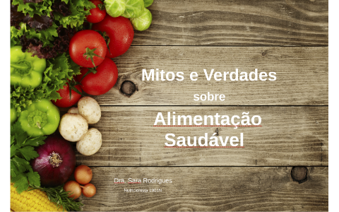 Mitos e Verdades sobre Alimentação Saudável by Sara Rodrigues