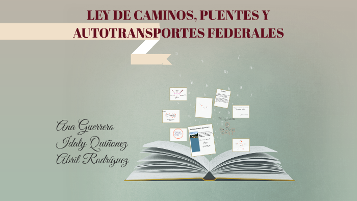 Ley De Caminos Puentes Y Autotransportes Federales By Idaly Quiñonez