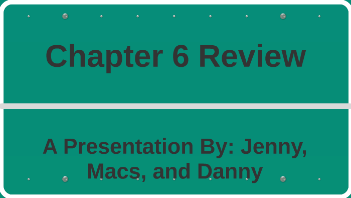 Chapter 6 Review by Danny Neugebauer on Prezi