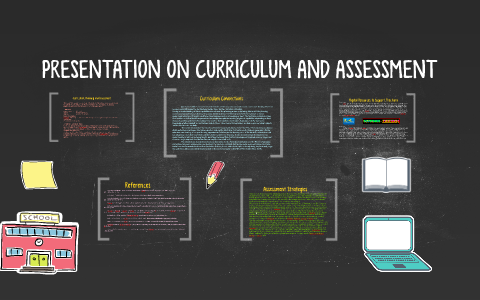 PRESENTATION ON CURRICULUM AND ASSESSMENT by Michelle Armstrong on Prezi