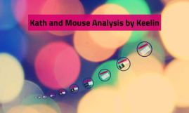 Kath and Mouse by Keelin Fenske on Prezi