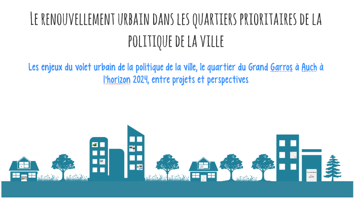 Le renouvellement urbain dans les quartiers prioritaires de by Castex ...
