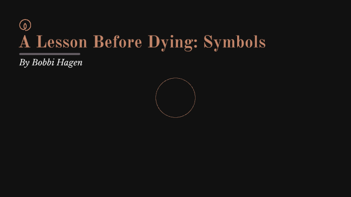 A Lesson Before Dying Symbols By Bobbi Hagen