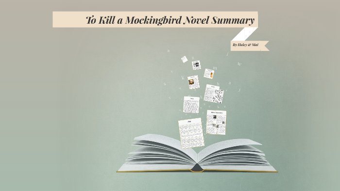 To Kill A Mockingbird Novel Summary By Haley W On Prezi