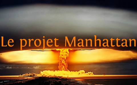 Le projet Manhattan by Nicolas Meilleur