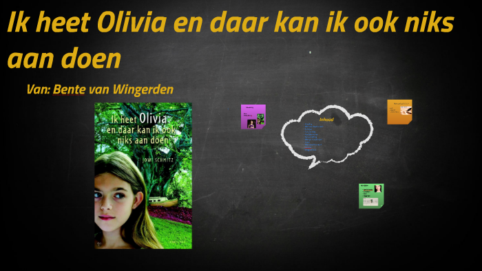 ik heet olvia en daar kan ik ook niks aan doen by bente van wingerden