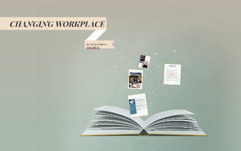 CHANGING WORKPLACE by on Prezi