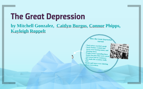 The Great Depression by kayleigh roppelt on Prezi