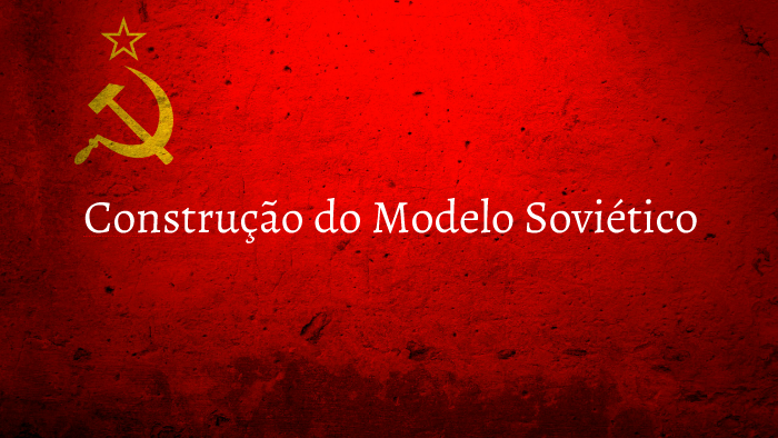 Construção do Modelo Soviético by Miguel Barreto