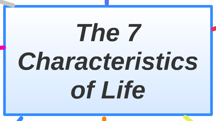 what-are-the-7-characteristics-of-life-slide-share