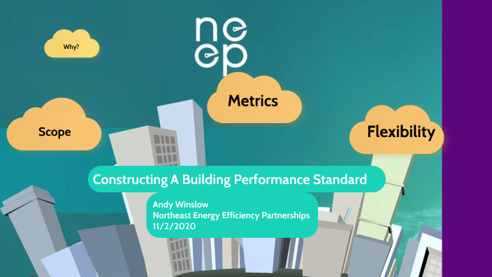Constructing a Building Performance Standard by Andy Winslow on Prezi
