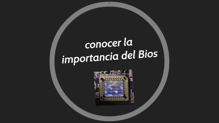 Conocer La Importancia Del Bios By Erick De La Rosa 0863