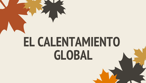 CALENTAMIENTO GLOBAL/ECOSISTEMAS by MARIA INES ALENCASTRO on Prezi Design
