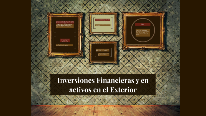 Inversiones Financieras y en activos en el Exterior by