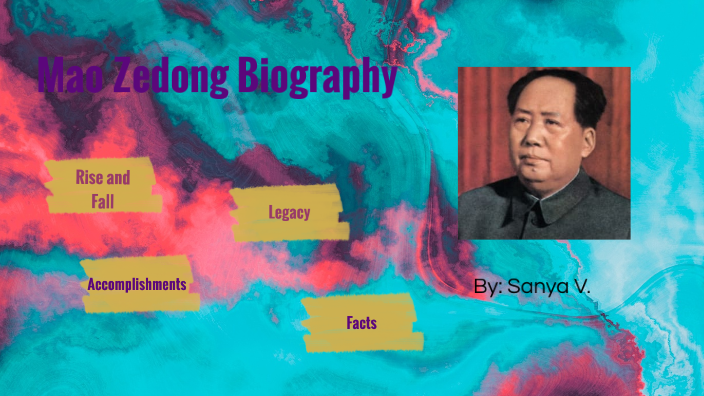 Mao Zedong Biography By Sanya Viswakarma On Prezi