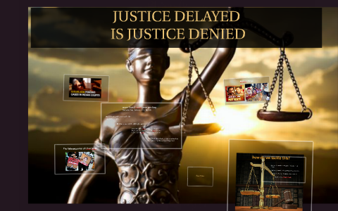 justice delayed is justice denied essay in hindi