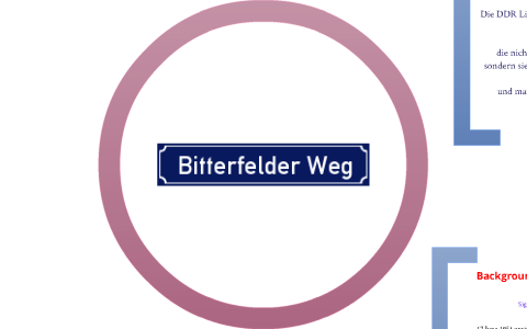 Bitterfelder Weg by Esther Wong on Prezi