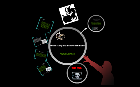 The history of Salem witch hunts by Gabrielle Morse on Prezi