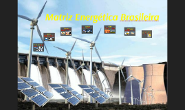 Matriz Energética Brasileira