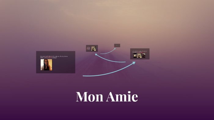 Mon Amie by Sophie T on Prezi