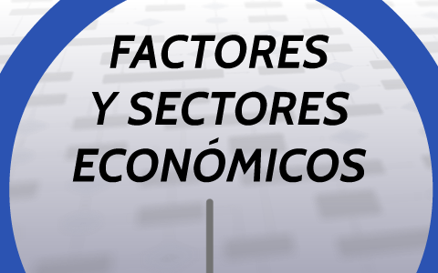 Factores Y Sectores Economicos By Jeisson Andres Ortiz Carvajal On