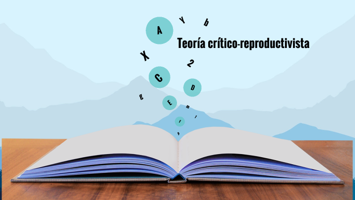 Teoría Critico Reproductivista By Soledad Reyes On Prezi