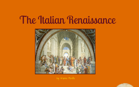 The Italian Renaissance by Arianne Movilla on Prezi