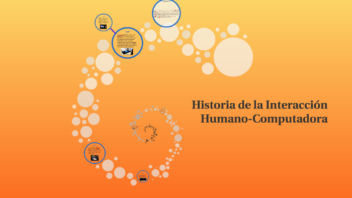 Historia De La Interaccion Humano Computadora prezi.com