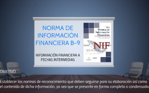 Norma De Información Fianciera B-9 By PAULINA CRUZ On Prezi