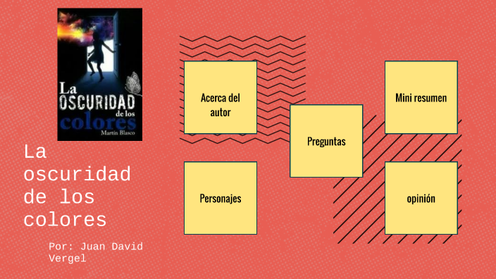 La oscuridad de los colores by Juan David Vergel Navarro on Prezi