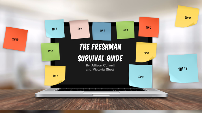 Freshman Survival Guide By Allison Culwell
