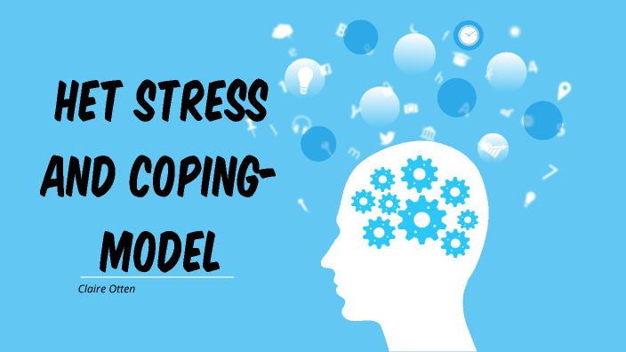 het stress and coping-model by claire otten on Prezi Next